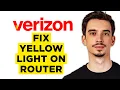 Verizon Router Yellow Light Fix 2026 - Step by Step Tutorial