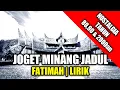 Download Lagu Lagu Joget Minang - Fatimah | Lirik | Cipt : Ujang Virgo | Voc : Boy Shandy