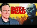Lagu Quentin Tarantino on Day of the Dead