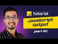 - JavaScript Output Step by Step JavaScript Bangla Tutorial
