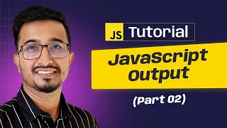 - JavaScript Output Step by Step JavaScript Bangla Tutorial