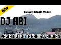 Download Lagu DJ ABI Pasir Putih Tanah Kelahiran 2020 (Official Music Video)