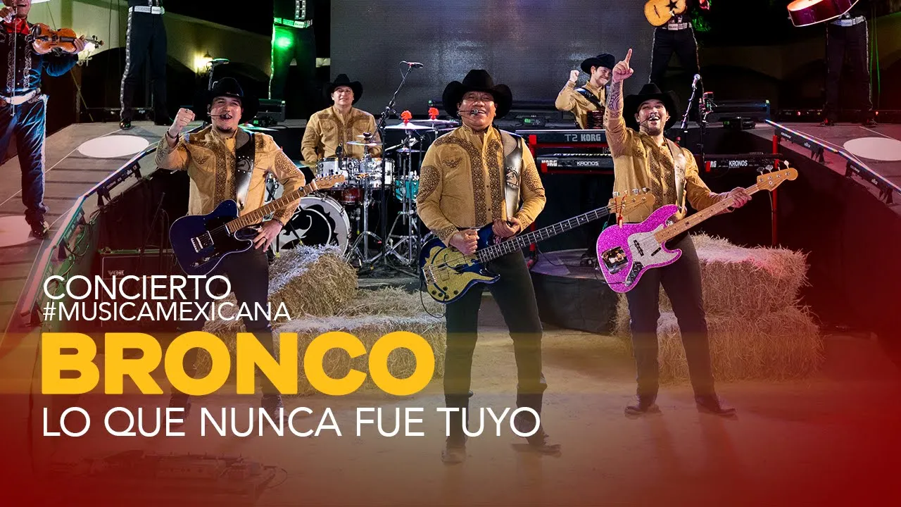 Bronco - Lo Que Nunca Fue Tuyo (Concierto #MusicaMexicana 15 de septiembre 2021)