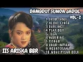 Lagu DANGDUT SUNDA JADUL IIS ARISKA FULL ALBUM VOL-2  POP SUNDA DANGDUT PALING BANYAK DI CARI