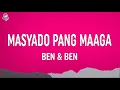Download Lagu Ben\u0026Ben - Masyado Pang Maaga (Lyrics)