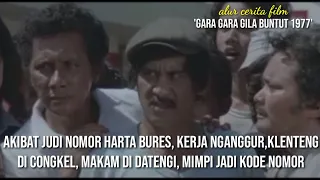 Download KARENA JUDI NOMOR HARTA LUDES ANAK PUTUS SEKOLAH KERJA PUN NGANGGUR - Alur film 'GILA BUNTUT 1977' MP3