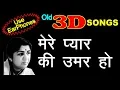 Lagu 3d songs | Mere Pyaar Ki Umar Ho Itni Sanam | 3D SONGS HUB