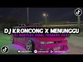 Download Lagu DJ KRONGCONG PROTOL X MENUNGGU BOOTLEG VIRALL!! DJ TIKTOK TERBARU 2023!!!