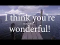 " I Think You're Wonderful Radio Edit 1 ( For Nicole )