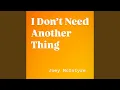 Lagu I Don't Need Another Thing
