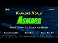 Download Lagu HAPPY ASMARA feat. CHARLY VAN HOUTEN - ASMARA  KARAOKE KOPLO (NADA CEWEK)