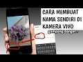 CARA MEMBUAT WATERMARK NAMA SENDIRI DI KAMERA HP VIVO | dan juga nama hp, tanggal di kamera Vivo