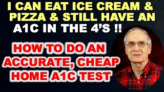Eat Ice Cream Pizza and Have a Great A1c How to do an Accurate and Cheap Home A1c Test