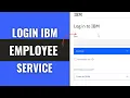 How To Login Into the IBM Employee Services Website Login Into The IBM Employee Services Payroll