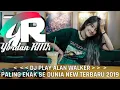 Download Lagu Dj Play Alan Walker Paling Enak Sedunia Terbaru New 2019