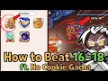 How to Beat Episode 16-18 ft No Cookie Gacha Cookie Run Kingdom