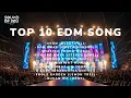 Lagu TOP 10 EDM SONG VIRAL REMIX