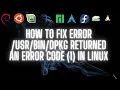 how to fix erro sub-process dpkg returned an error code 1 SOLVED