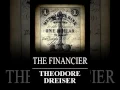 Theodore Dreiser - The Financier. Part 1/5 [audiobook]