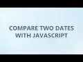 Compare two dates with JavaScript 3 SOLUTIONS