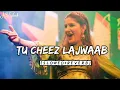 Download Lagu Tu Cheez Lajwaab(तू चीज लाजवाब): Slowed+Reverb |Hall Mixed|New Haryanvi Song 2022|Sapna Choudhury|