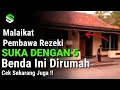 Jika Dirumahmu Ada 5 Benda Ini, Pertanda Rezekimu Akan Mengalir Deras, Cek Sekarang Juga !!