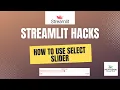 How to use Select Slider in Streamlit Slider Use in Streamlit Streamlit Hacks