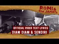 ROMI \u0026 The JAHATs - Diam Diam \u0026 Sendiri (OFFICIAL VIDEO LIRIK)