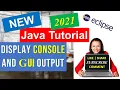 Display Console and GUI Output in Java Tutorial 1 - Console and GUI outputs
