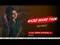 Download Lagu kaise mare Tain remix dj Surya official