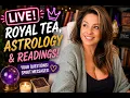 LIVE Harry s UK Trip Royal Tea Astrology Psychic Readings Super Chats Welcome