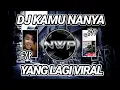 Download Lagu DJ KAMU NANYA X PANTEK PANTEK VIRAL TIK TOK FULL BASS