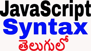JavaScript Syntax and where to place javascript code in telugu