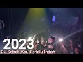 Download Lagu DJ Sebab Kau Terlalu indah Breakbeat Single 2023