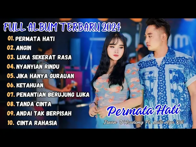 Download MP3 PERMATA HATI - LAILA AYU KDI FT. IRWAN D'ACADEMY FULL ALBUM TERBARU 2024