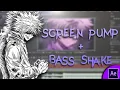Bass Shake Screen Pump - Tutorial after effects amv espanol