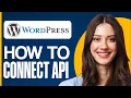 How To Connect Api With WordPress EASY TUTORIAL