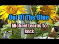 Download Lagu Out Of The Blue - Michael Learns To Rock (Lyrics Video)