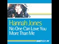 No One Can Love You More Than Me (Age Of Entropy Mix) - Hannah Jones