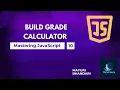 10 Build a Grade Calculator with HTML and JavaScript