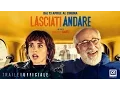 Video di LASCIATI ANDARE (2017) di Francesco Amato - Trailer ufficiale HD