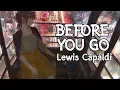 Download Lagu 「Nightcore」 Before You Go - Lewis Capaldi ♪ (Lyrics)