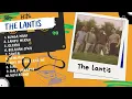 Download Lagu The Lantis Full Album | Kumpulan Lagu The Lantis Terpopuler | Playlist The Lantis