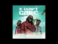 Download Lagu L’Frankie - I Don’t Care ft. TeddyRide \u0026 Eric Geso (Official Audio)