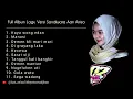 Download Lagu Spesial Full Album AAN ANISA - KAYA WONG EDAN - KECEWA - MANASI - DI GRAYANG LAKA - SYARAT SIJI