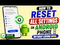 How to Reset All Settings on Android Phone Without Losing Data