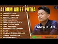 Lagu ARIEF PUTRA TERPOPULER FULL ALBUM TANPA IKLAN