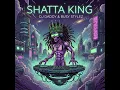 Shatta King (2026 Versión remasterizada)