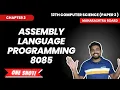 Chap 2 Assembly Language Programming 8085 12th CS Part 2 ONE SHOT