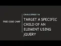 FCC - Target A Specific Child Of An Element Using jQuery